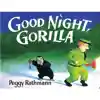 Good Night, Gorilla Board Book