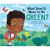 What Does It Mean to Be Green?