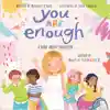 You Are Enough: A Book About Inclusion