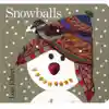 Snowballs