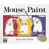 Mouse Paint Big Book