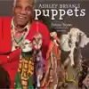 Ashley Bryan's Puppets