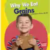 Why We Eat Grains