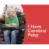 I Have Cerebral Palsy