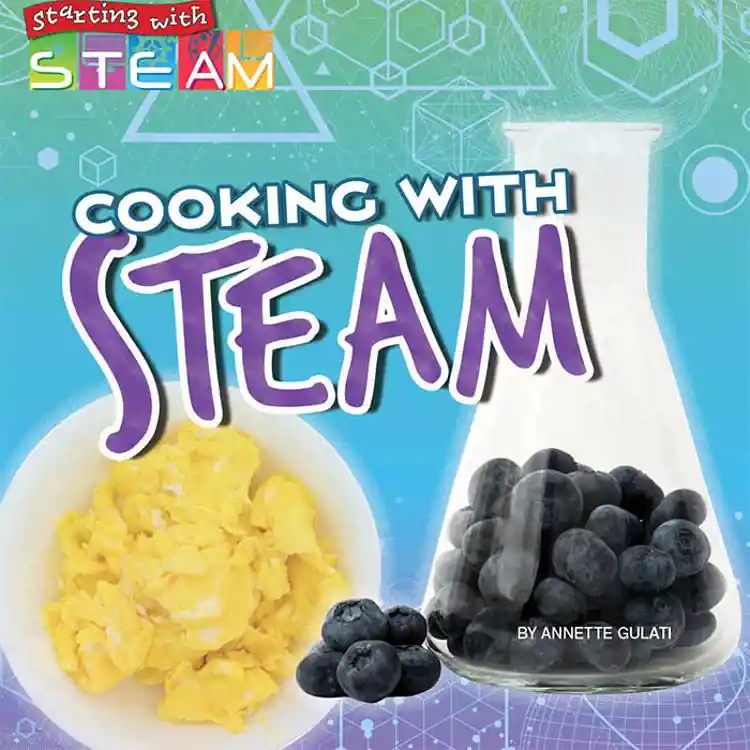 Cooking with STEAM