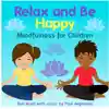 Relax and Be Happy CD Mindfulness for Children Teachers & Parents