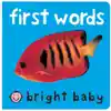 Bright Baby First Words Board Book