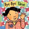 Bye-Bye Time Board Book