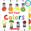 Eat Your Colors Board Book