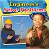 Engineers Solve Problems
