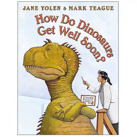 How Do Dinosaurs Get Well Soon?