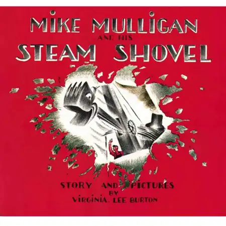Mike Mulligan & His Steam Shovel