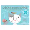 Oscar and the Snail
