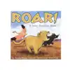 Roar! A Noisy Counting Book