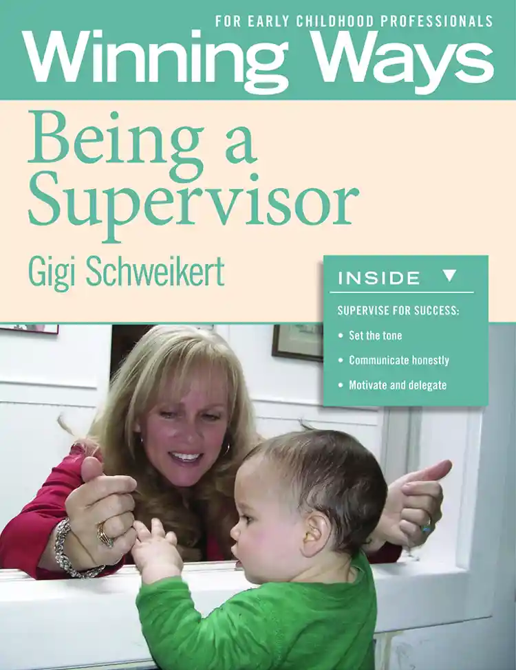 Being a Supervisor: Winning Ways for Early Childhood Professionals