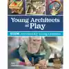 Young Architects At Play: Stem Activities For Young Children