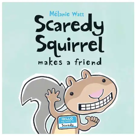 Scaredy Squirrel Makes a Friend, Hardcover