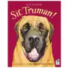 Sit, Truman!
