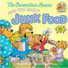 The Berenstain Bears and Too Much Junk Food