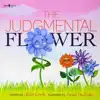 The Judgemental Flower