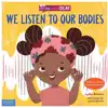 We Listen to Our Bodies